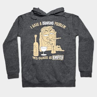 Drinking Problem Hoodie